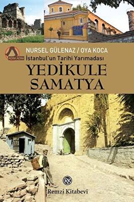 İstanbul`un Tarihi Yarımadası Yedikule Samatya - 1