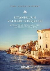 İstanbul’un Yalıları ve Köşkleri - 1