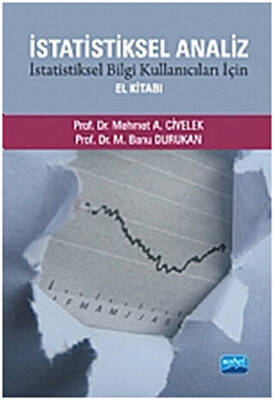 İstatistiksel Analiz - İstatistiksel Bilgi Kullanıcıları İçin El Kitabı - 1