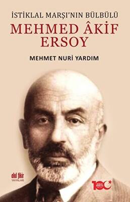 İstiklal Marşı’nın Bülbülü Mehmed Akif Ersoy - 1