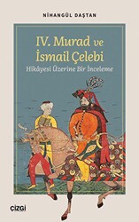 IV. Murad ve İsmail Çelebi Hikâyesi Üzerine Bir İnceleme - 1