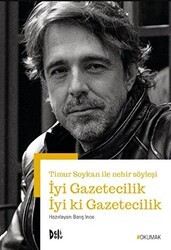 İyi Gazetecilik İyi ki Gazetecilik - Timur Soykan ile Nehir Söyleşi - Delidolu