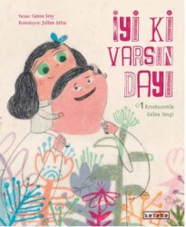 İyi ki Varsın Dayı - Ketebe Çocuk