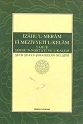 İzahu`l-Meram Fi Meziyyeti`l-Kelam - 1