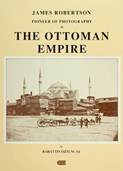James Robertson Pioneer of Photography in The Ottoman Empire - 1