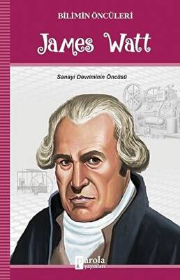 James Watt - Bilimin Öncüleri - 1