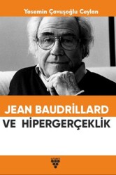 Jean Baudrıllard ve Hipergerçeklik - 1