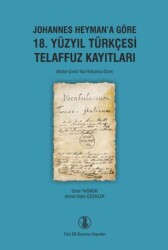 Johannes Heyman’a Göre 18. Yüzyıl Türkçesi Telaffuz Kayıtları - 1