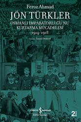Jön Türkler - Osmanlı İmparatorluğu’nu Kurtarma Mücadelesi 1914-1918 - 1