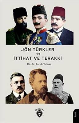 Jön Türkler Ve İttihat Ve Terakki 1860 - 1926 - 1