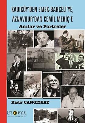 Kadıköy’den Emek-Bahçeli’ye, Aznavour’dan Cemil Meriç’e - 1