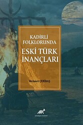Kadirli Folklorunda Eski Türk İnançları - 1