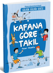 Kafana Göre Takıl - Alora Yayınevi