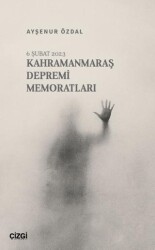 Kahramanmaraş Depremi Memoratları - Çizgi Kitabevi Yayınları