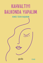 Kahvaltıyı Balkonda Yapalım - Puslu Yayıncılık