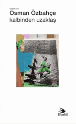 Kalbinden Uzaklaş - Ebabil Yayınları