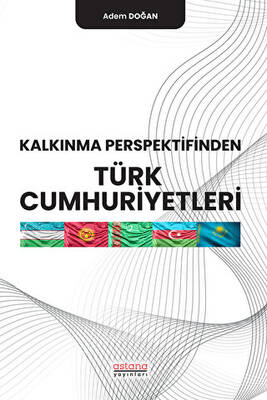 Kalkınma Perspektifinden Türk Cumhuriyetleri - 1
