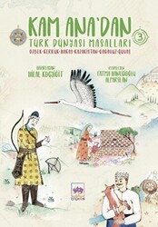 Kam Ana`dan Türk Dünyası Masalları 3 - 1