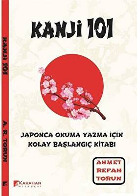 Kanji 101: Japonca Okuma Yazma İçin Kolay Başlangıç Kitabı - 1