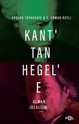 Kant’tan Hegel’e Alman İdealizmi - 1