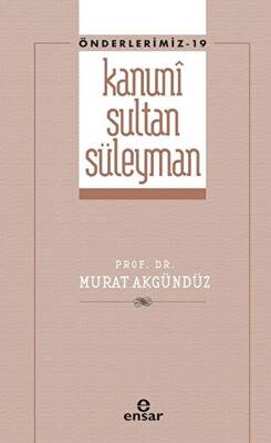 Kanuni Sultan Süleyman Önderlerimiz - 19 - 1