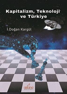 Kapitalizm, Teknoloji ve Türkiye - 1