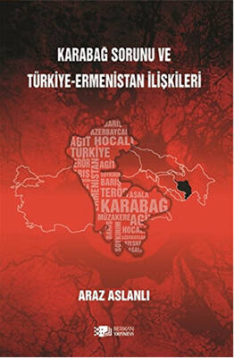 Karabağ Sorunu ve Türkiye - Ermenistan İlişkileri - 1