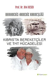 Karadeniz-Akdeniz Kardeşliği Kıbrıs’ta Bereketçiler ve TMT Mücadelesi - 1