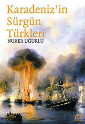 Karadeniz`in Sürgün Türkleri - 1