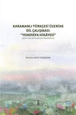 Karamanlı Türkçesi Üzerine Dil Çalışması: Yenovefa Hikayesi - 1
