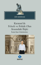 Karatani`de Felsefe ve Politik Olan Arasındaki İlişki: İonia`dan Günümüze - Sentez Yayınları