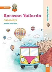 Karavan Yollarda - Kapadokya - 1