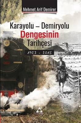 Karayolu - Demiryolu Dengesinin Tarihçesi 1923 - 2015 - 1