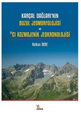 Karçal Dağları’nın Buzul Jeomorfolojisi ve 36Cl Kozmojenik Jeokronolojisi - 1