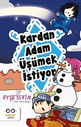 Kardan Adam Üşümek İstiyor - Cezve Çocuk
