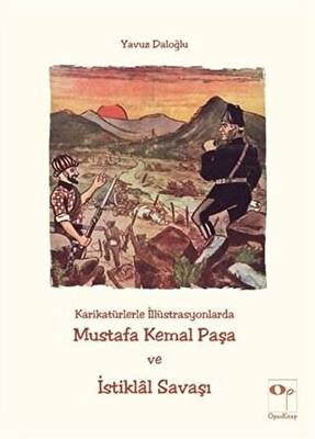 Karikatürlerle İllüstrasyonlarda Mustafa Kemal Paşa ve İstiklal Savaşı - 1