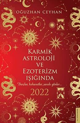 Karmik Astroloji ve Ezoterizm Işığında 2022 - 1