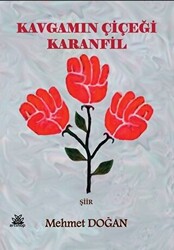 Kavgamın Çiçeği Karanfil - 1