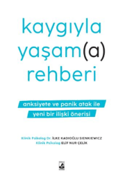 Kaygıyla Yaşama Rehberi - Küsurat Yayınları