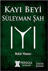Kayı Beyi Süleyman Şah - 1