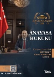 Kaymakamım Anayasa Hukuku - Mevzuat Konu Anlatım Kitabı - Temsil Kitap