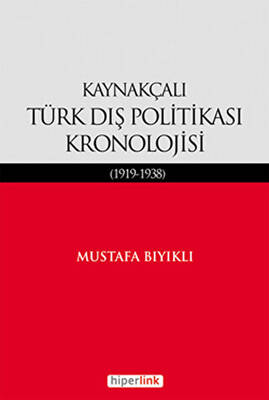 Kaynakçalı Türk Dış Politikası Kronolojisi - 1