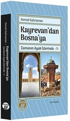 Kayrevan`dan Bosna`ya - 1