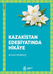 Kazakistan Edebiyatında Hikaye - 1