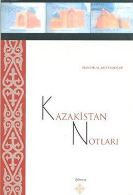 Kazakistan Notları - 1