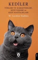 Kediler - Türleri ve Karakterleri Kedi Yaşamı ve Kedi Hastalıkları - 1