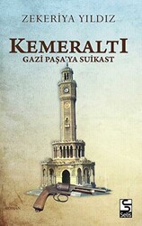 Kemeraltı - Gazi Paşa’ya Suikast - Selis Kitaplar