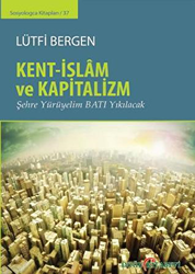 Kent-İslam ve Kapitalizm - 1