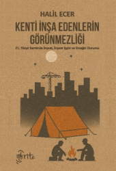 Kenti İnşa Edenlerin Görünmezliği - Otorite Yayınları