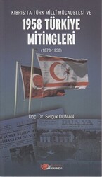 Kıbrıs’ta Türk Milli Mücadelesi ve 1958 Türkiye Mitingleri - 1